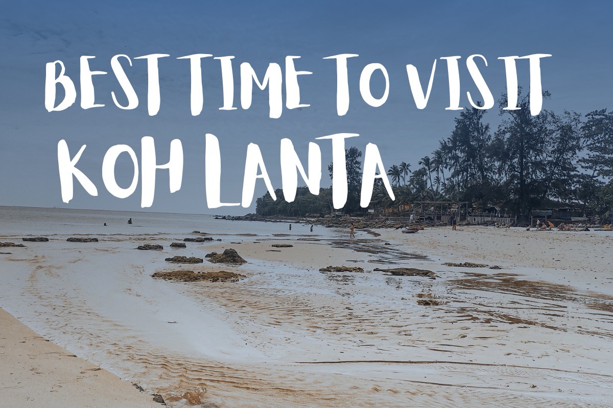 Best time to visit Koh Lanta, Thailand, beach and sea view