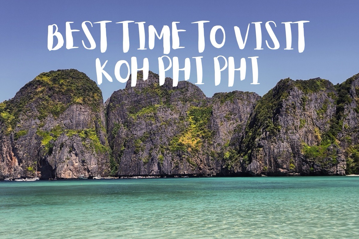 View of the cliff in Maya Bay, with the title Best Time to visit Koh Phi Phi